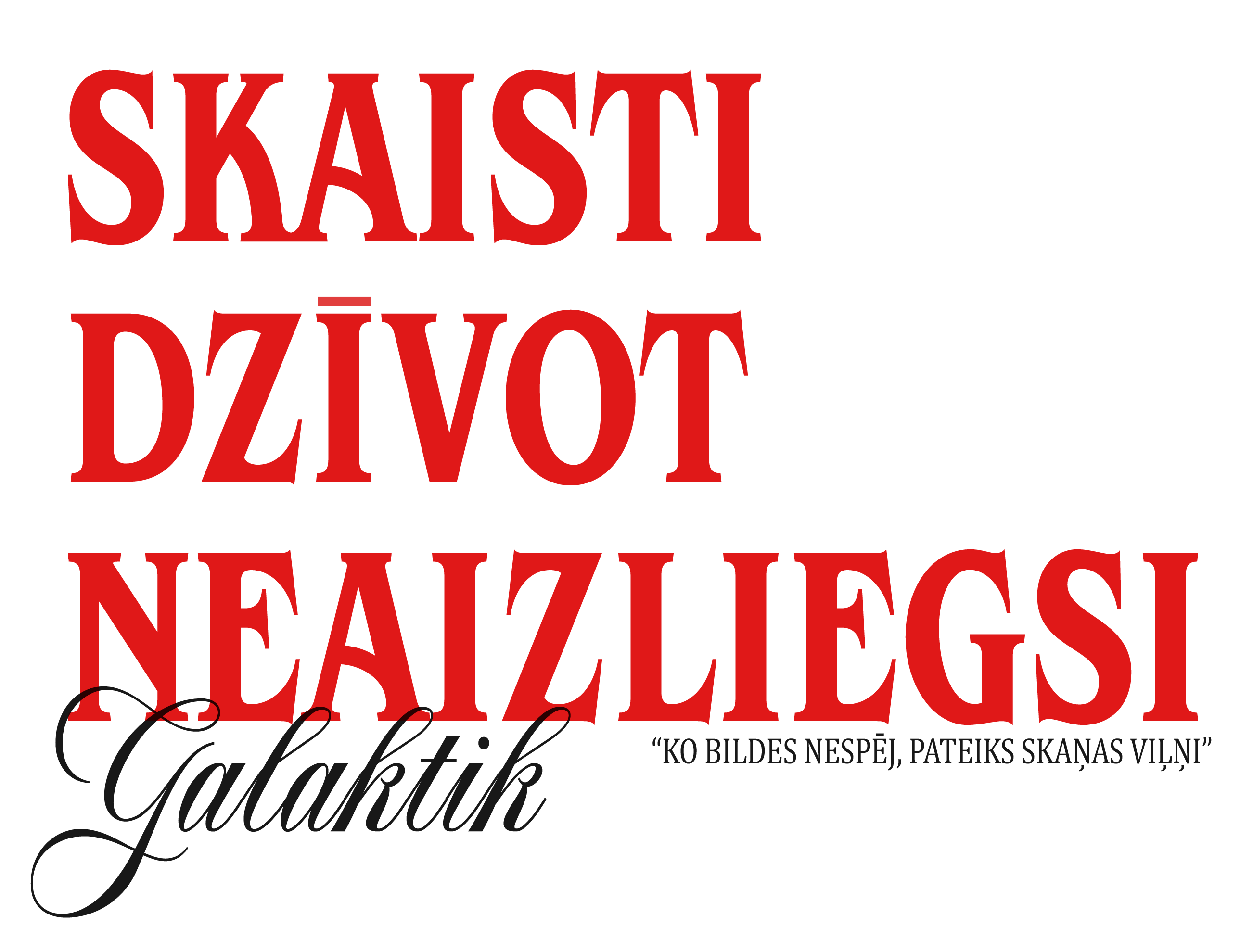 Skaisti Dzīvot Neaizliegsi by Galaktik